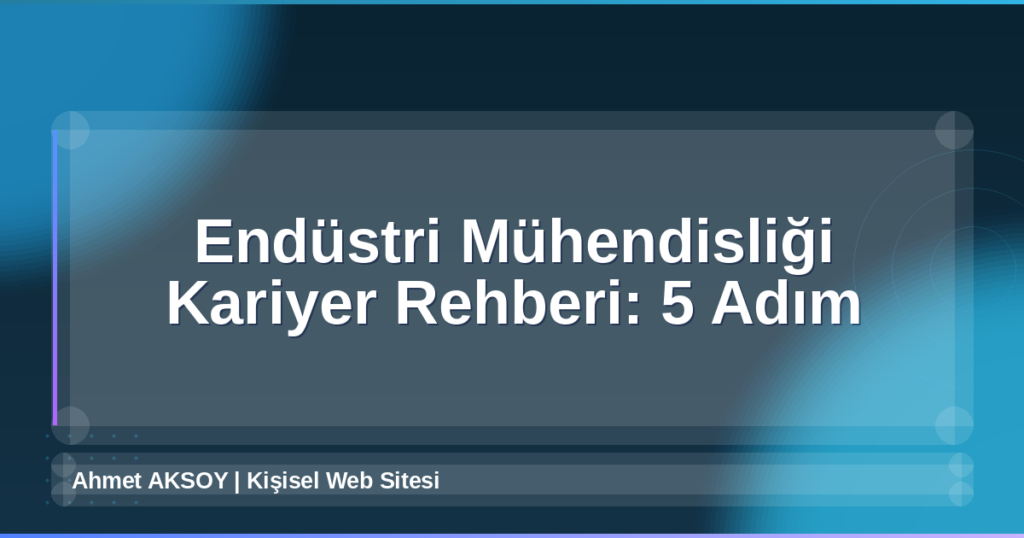 Endüstri Mühendisliği Kariyer